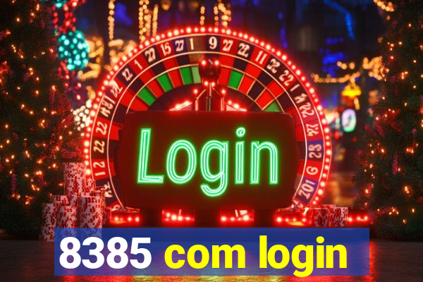 8385 com login